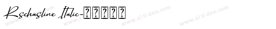 Rschasline Italic字体转换